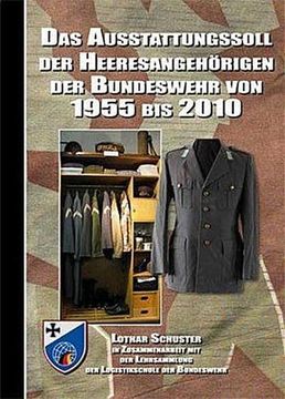 portada Das Ausstattungssoll der Heeresangehörigen der Bundeswehr von 1955 bis 2010 (en Alemán)