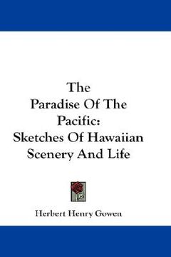 portada the paradise of the pacific: sketches of hawaiian scenery and life (en Inglés)