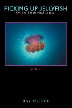 portada picking up jellyfish: or: the bobble head legacy (en Inglés)