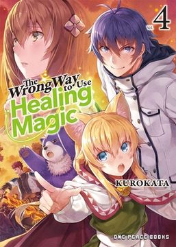 portada The Wrong Way to Use Healing Magic Volume 4: Light Novel
