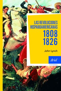 portada Las Revoluciones Hispanoamericanas, 1808-1826