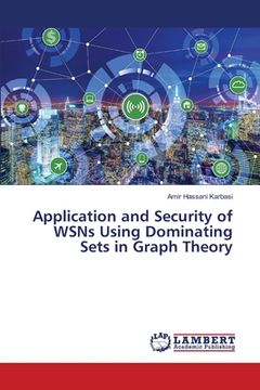 portada Application and Security of WSNs Using Dominating Sets in Graph Theory (in English)