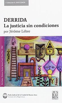 portada Derrida. La Justicia sin Condiciones (in Spanish)