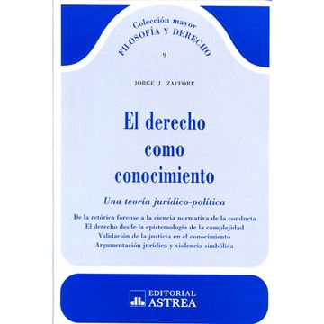 portada El Derecho Como Conocimiento. Una Teoria Juridico-Politica (in Spanish)