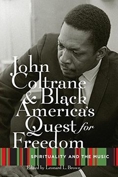 portada John Coltrane and Black America's Quest for Freedom: Spirituality and the Music (en Inglés)