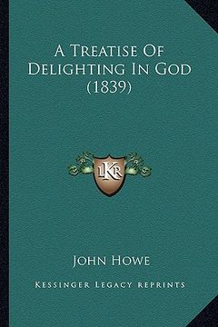 portada a treatise of delighting in god (1839) (in English)
