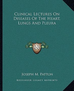 portada clinical lectures on diseases of the heart, lungs and pleura (in English)