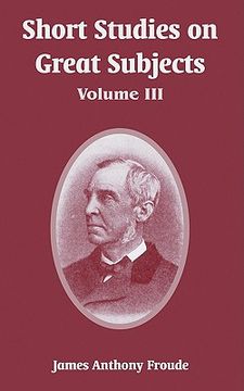 portada short studies on great subjects: volume iii (in English)