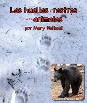 portada Las Huellas y Rastros de los Animales: (Animal Tracks and Traces in Spanish)