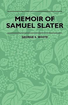 portada memoir of samuel slater connected with a history of the rise and progress of the cotton manufacture in england and america