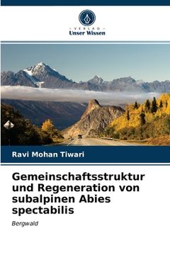 portada Gemeinschaftsstruktur und Regeneration von subalpinen Abies spectabilis (en Alemán)