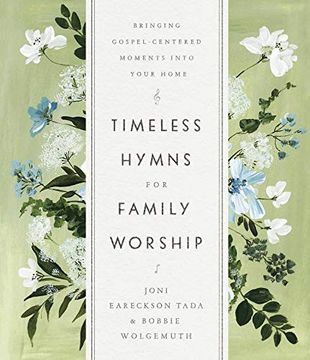 portada Timeless Hymns for Family Worship: Bringing Gospel-Centered Moments Into Your Home (in English)