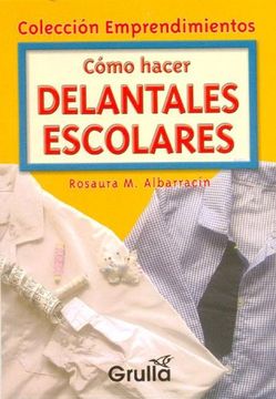 portada Como Hacer Delantales Escolares (in Spanish)