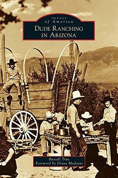 portada Dude Ranching in Arizona (en Inglés)