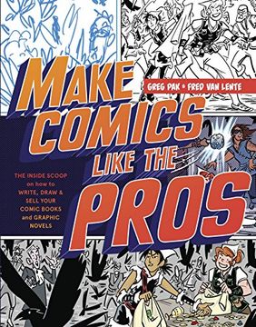 portada Make Comics Like the Pros: The Inside Scoop on how to Write, Draw, and Sell Your Comic Books and Graphic Novels (in English)