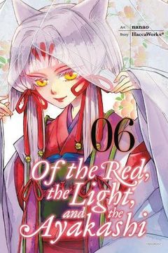 portada Of the Red, the Light, and the Ayakashi, Vol. 6