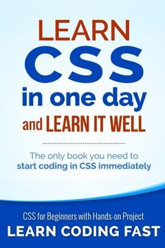 portada Learn css in one day and Learn it Well (Includes Html5): Css for Beginners With Hands-On Project. The Only Book you Need to Start Coding in css. 2 (Learn Coding Fast With Hands-On Project) (en Inglés)