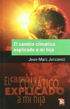 portada El Cambio Climático Explicado a mi Hija (in Spanish)