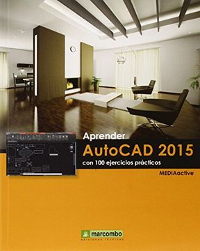 portada Aprender AutoCAD 2015 con 100 ejercicios prácticos (APRENDER...CON 100 EJERCICIOS PRÁCTICOS)