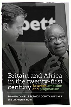 portada Britain and Africa in the Twenty-First Century: Between Ambition and Pragmatism (en Inglés)