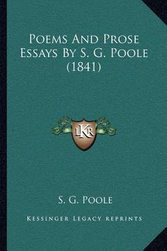 portada poems and prose essays by s. g. poole (1841) (en Inglés)