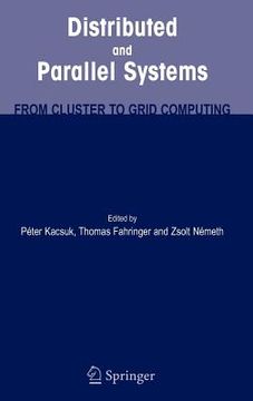 portada distributed and parallel systems: from cluster to grid computing (en Inglés)