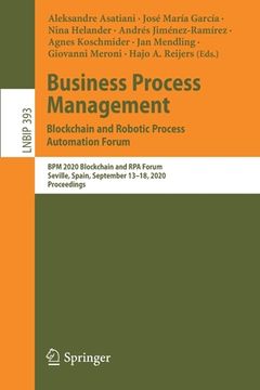 portada Business Process Management: Blockchain and Robotic Process Automation Forum: BPM 2020 Blockchain and Rpa Forum, Seville, Spain, September 13-18, 2020 (in English)