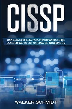 portada Cissp: Una Guía Completa Para Principiantes Sobre la Seguridad de los Sistemas de Información (Libro en Español