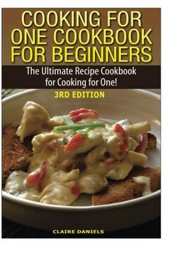 portada Cooking for One Cookbook for Beginners: The Ultimate Recipe Cookbook for Cooking for One!