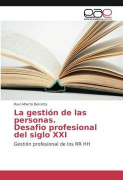 portada La gestión de las personas. Desafio profesional del siglo XXI: Gestión profesional de los RR HH (Spanish Edition)