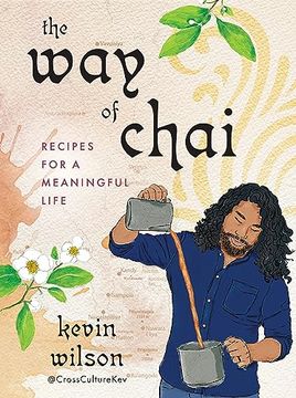 portada The way of Chai: Recipes for a Meaningful Life 