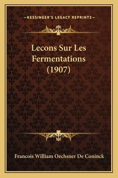 portada Lecons Sur Les Fermentations (1907) (en Francés)