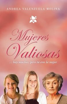 portada Mujeres Valiosas: Hay Muchas Pero tu Eres la Mejor (in Spanish)