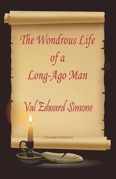 portada The Wondrous Life of a Long-Ago Man (en Inglés)