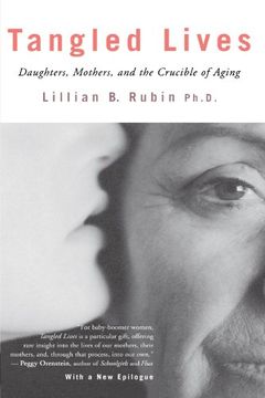 portada Tangled Lives: Daughters, Mothers and the Crucible of Aging (en Inglés)