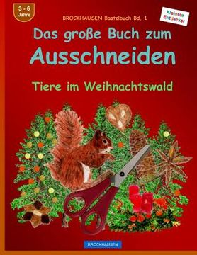 portada BROCKHAUSEN Bastelbuch Bd. 1 - Das grosse Buch zum Ausschneiden: Tiere im Weihnachtswald (en Alemán)