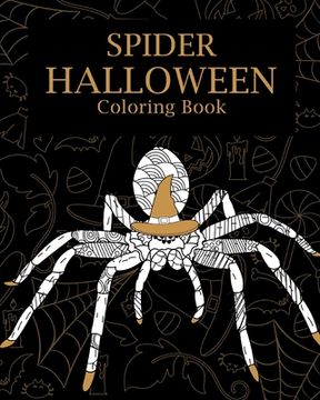 portada Spider Halloween Coloring Book: Halloween Coloring Books for Spider Lovers, Spider Patterns Zentangle (en Inglés)