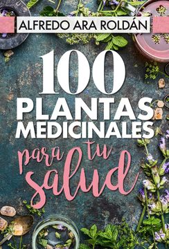 portada 100 Plantas Medicinales Para tu Salud (in Spanish)