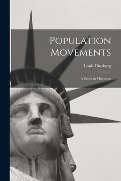 portada Population Movements: a Study in Migration (en Inglés)