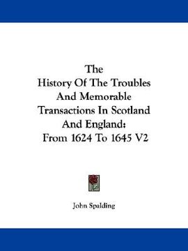 portada the history of the troubles and memorable transactions in scotland and england: from 1624 to 1645 v2 (en Inglés)