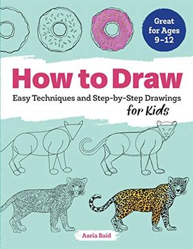 portada How to Draw: Easy Techniques and Step-By-Step Drawings for Kids 