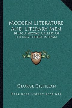 portada modern literature and literary men: being a second gallery of literary portraits (1856) (in English)