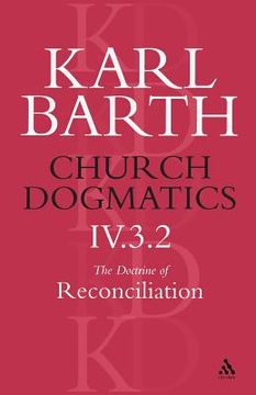portada Church Dogmatics The Doctrine of Reconciliation, Volume 4, Part 3.2 (in English)