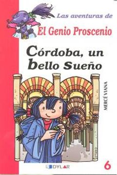 portada CÓRDOBA, UN BELLO SUEÑO - LIBRO 6 (Las aventuras del genio Proscenio)