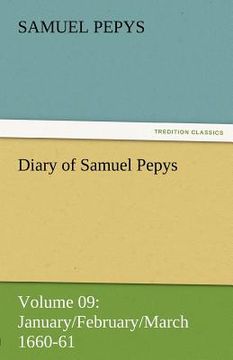 portada diary of samuel pepys - volume 09: january/february/march 1660-61 (en Inglés)