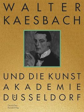 portada Walter Kaesbach Und Die Kunstakademie Düsseldorf (in German)