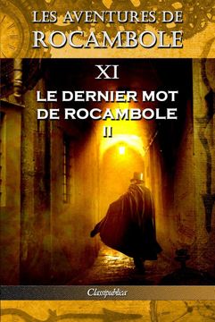 portada Les Aventures de Rocambole xi: Le Dernier mot de Rocambole ii (in French)