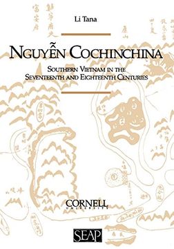 portada Nguyen Cochinchina: Southern Vietnam in the Seventeenth and Eighteenth Centuries (Studies on Southeast Asia) (en Inglés)