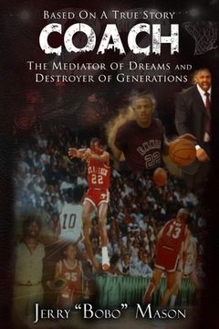 portada COACH The Mediator Of Dreams And Destroyer Of Generations: Coach (in English)