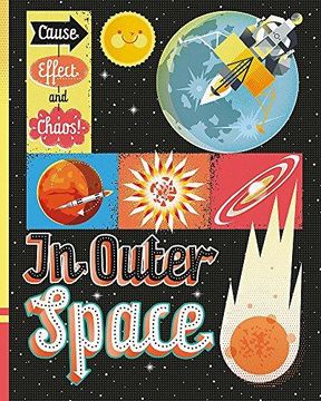 portada Cause, Effect and Chaos!: In Outer Space (Hardback) (en Inglés)